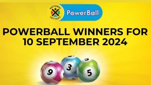 Congratulations to The Powerball Winners for the 10th September 2024 Congratulations to The Powerball Winners for 10 September 2024