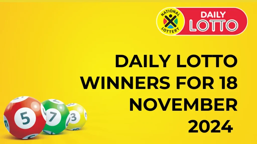 Congratulations to The Daily Lotto Winners for 18 November 2024