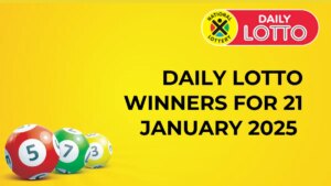 Congratulations to the Winners Daily Lotto Winners for 21 January 2025 Congratulations To The Daily Lotto Winners For 21 January 2025