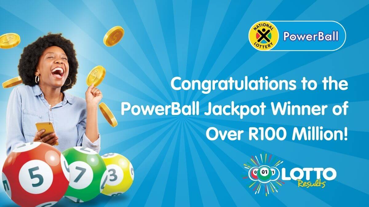 Congratulations to the PowerBall Jackpot Winner of Over R100 Million!
