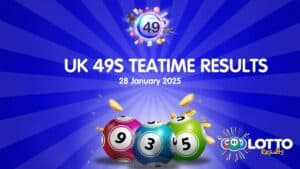 UK49s Teatime Results for 28 January 2025 UK49s Teatime Results