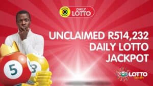 Unclaimed Daily Lotto Jackpot: R514,232 Waiting to Be Claimed!