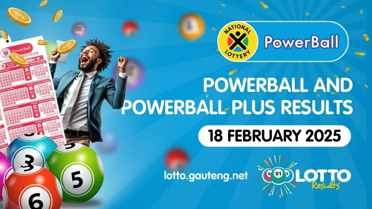 PowerBall and PowerBall PLUS Results – 18 February 2025