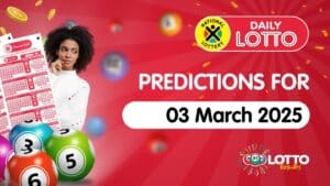 Daily Lotto Predictions for 3 March 2025 – Check Your Lucky Numbers! Daily Lotto predictions